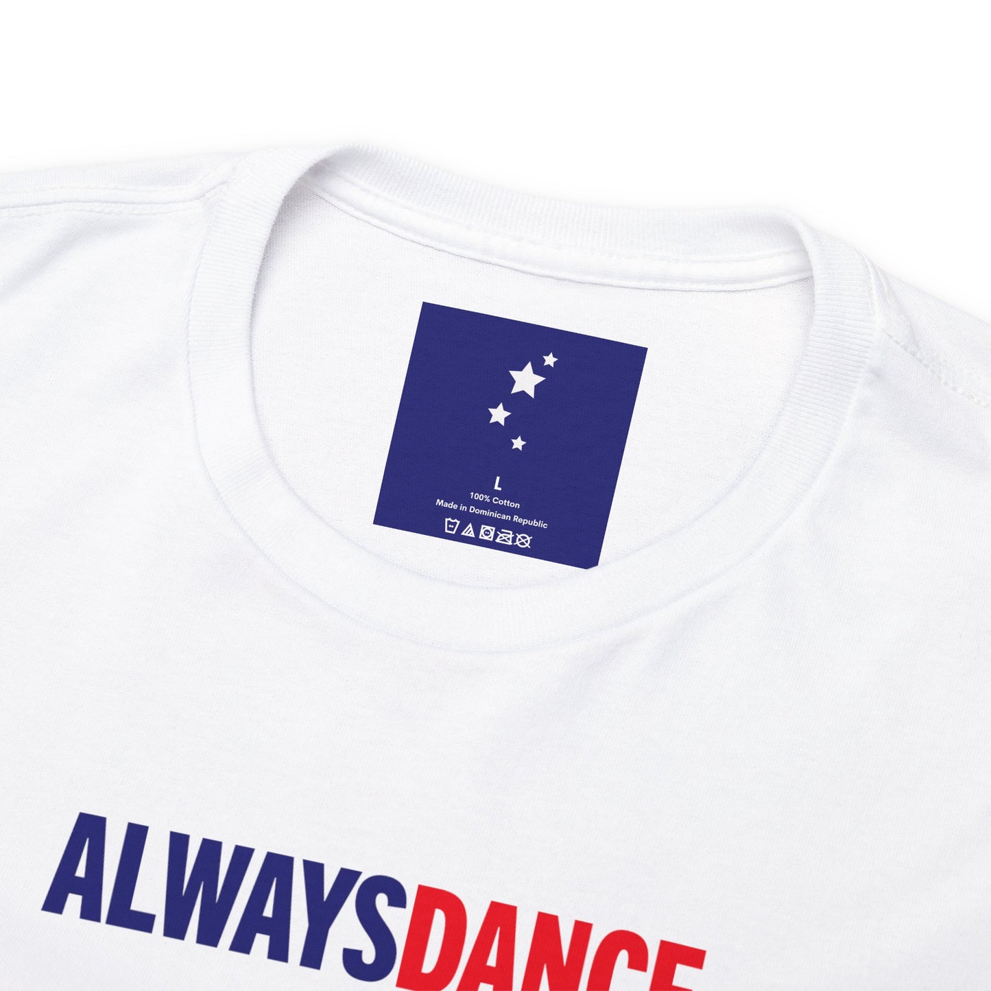 "Always Dance!" Heavy Cotton Tee in White, Front and Back Print