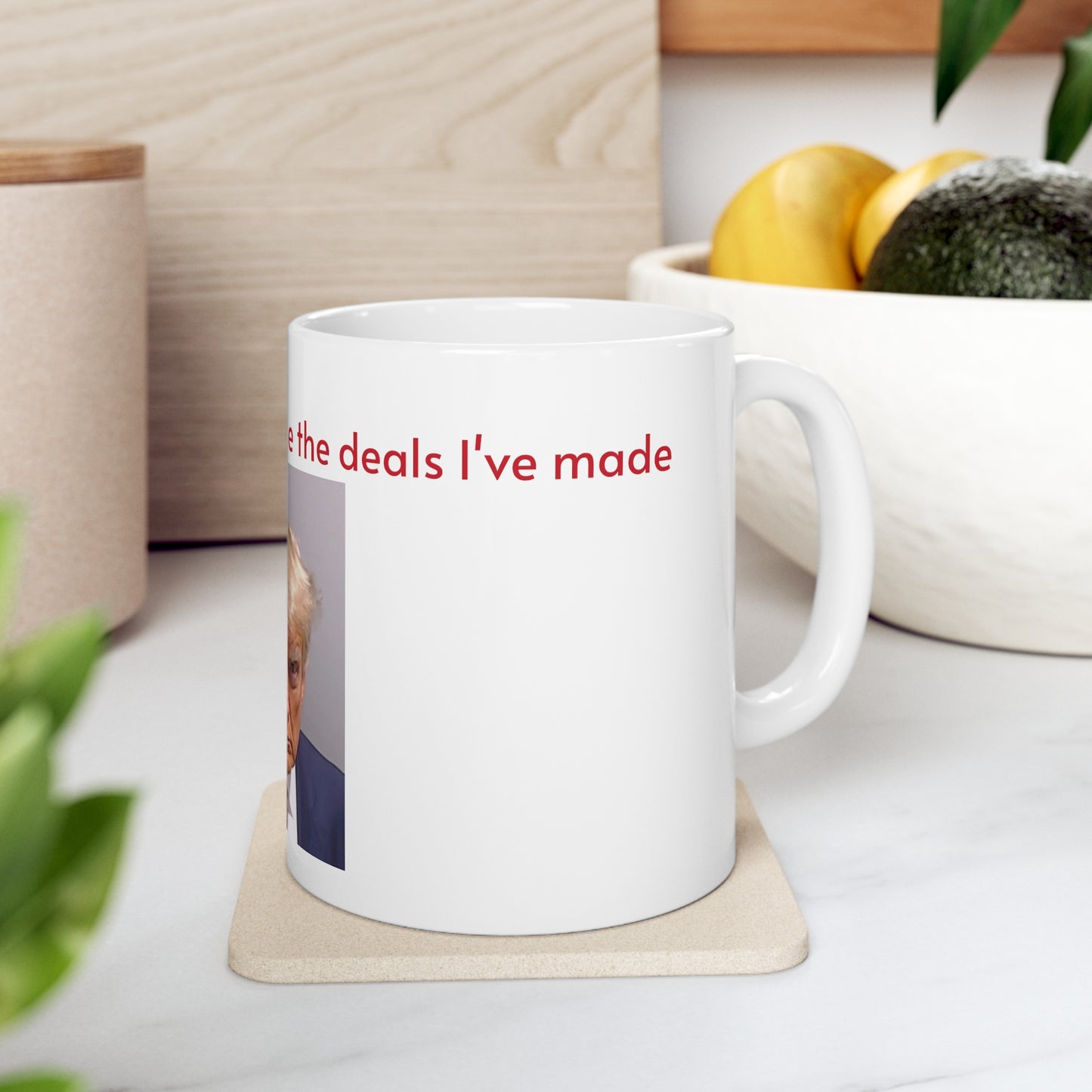 “Trump - Tremendous taste, just like the deals I've made” Ceramic Mug 11oz