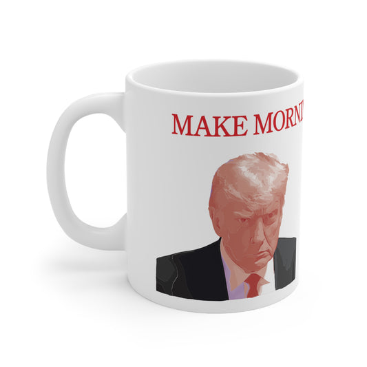 "Make Mornings Great Again" Ceramic Mug 11oz